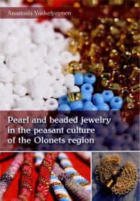 Pearl and beaded jewelry in the peasant culture of the Olonets region